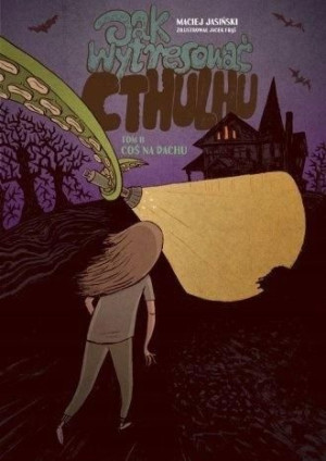 Jak wytresować Cthulhu T2 Coś na dachu