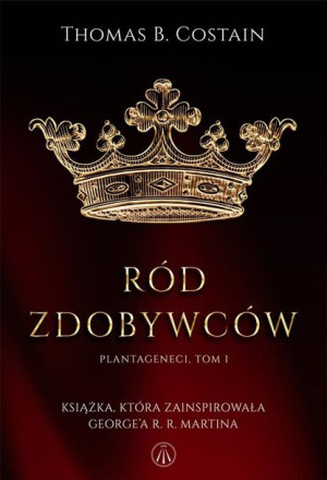 Plantageneci T.1 Ród zdobywców