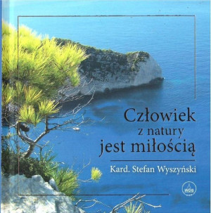 Człowiek z natury jest miłością
