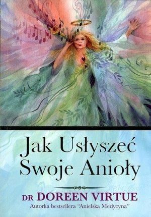 Jak usłyszeć swoje Anioły