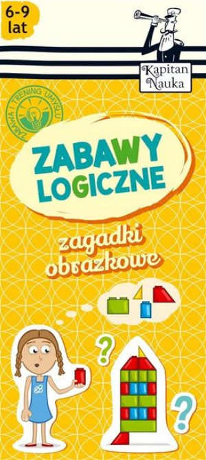 Kapitan Nauka. Zagadki obrazkowe Zabawy logiczne