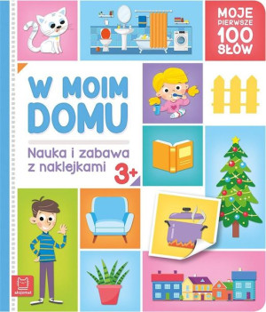 W moim domu. Moje pierwsze 100 słów