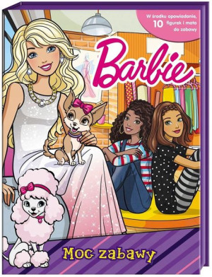 Barbie. Barbie. Moc zabawy