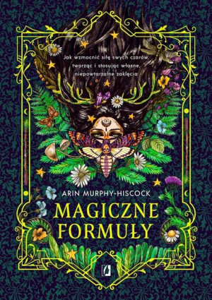 Magiczne formuły. Jak wzmocnić siłę swych czarów