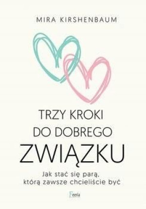 Trzy kroki do dobrego związku