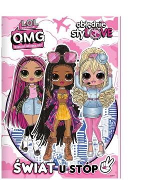 L.O.L. Surprise! Obłędnie styLOVE. Świat u stóp
