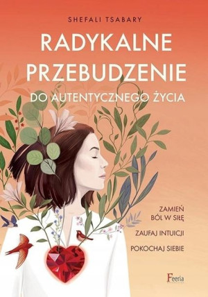 Radykalne przebudzenie do autentycznego życia