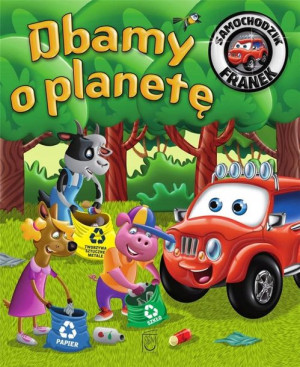 Samochodzik Franek. Dbamy o planetę