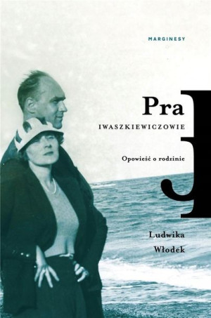 Pra. Iwaszkiewiczowie. Opowieść o rodzinie