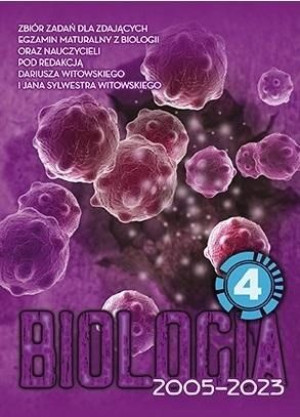 Biologia T.4 Matura 2005-2023 zb. zadań wraz z odp