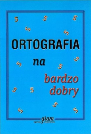 Ortografia na bardzo dobry GRAM