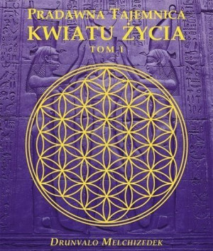 Pradawna tajemnica Kwiatu Życia T.1