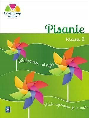 Kalejdoskop ucznia. Pisanie kl. 2 WSiP