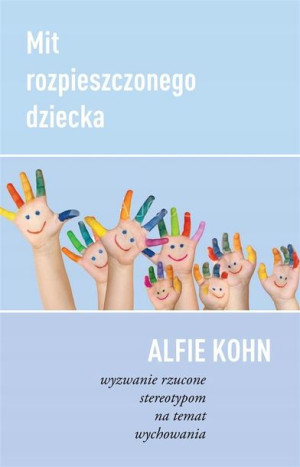 Mit rozpieszczonego dziecka
