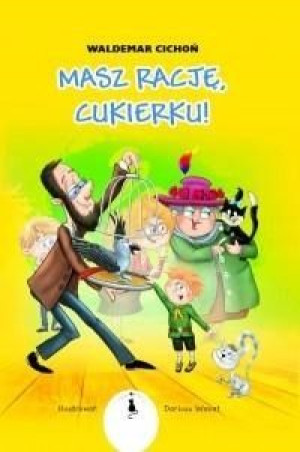Masz rację, Cukierku! Waldemar Cichoń