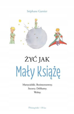 Żyć jak Mały Książę