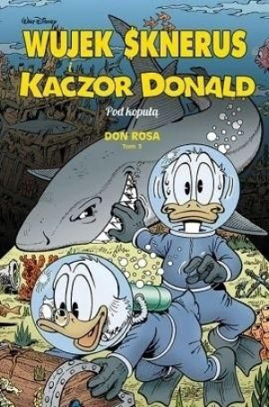 Wujek Sknerus i Kaczor Donald T.3 Pod kopułą