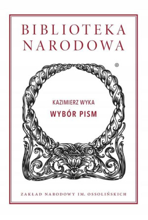 Kazimierz Wyka. Wybór pism
