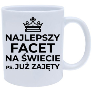 Kubek Dla Faceta Nadrukiem Prezent Dzień Chłopaka
