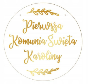 Dekoracja Koło Pierwsza Komunia Święta + imię 50 c