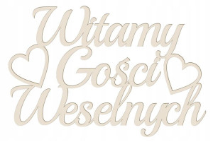 Witamy Gości Weselnych drewniany napis ozdoba 90 c