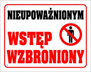 Tablica PVC 300x240 Nieupoważnionym wstęp wzbroniony