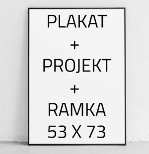 Obraz Plakat 53x73 Cm B1 + Projekt + Ramka P000