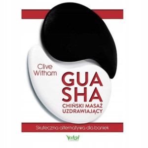 Gua Sha chiński masaż uzdrawiający Clive Witham