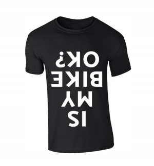KOSZULKA T-SHIRT z nadrukiem IS MY BIKE OK ?