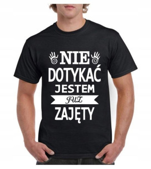 KOSZULKA T-SHIRT z nadrukiem JESTEM ZAJĘTY