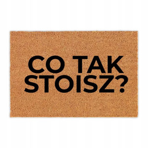 Wycieraczka Pod Drzwi Co tak stoisz WZORY 60x90
