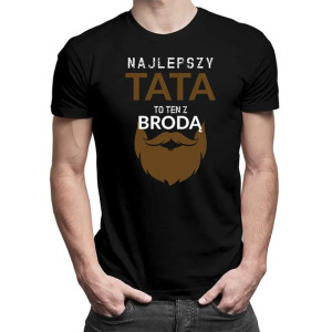 Najlepszy tata to ten z brodą koszulka na prezent dla taty dzień ojca
