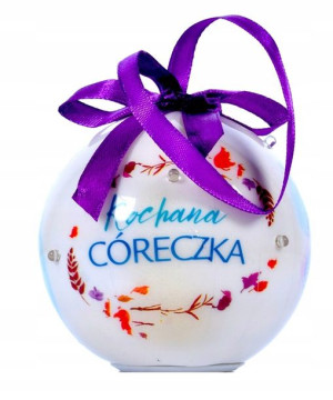 Bombka Na Choinkę Led Nietłukąca Kochana Córeczka
