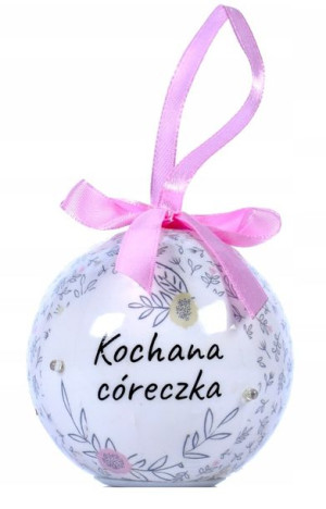 Bombka Na Choinkę Led Nietłukąca Kochana Córeczka