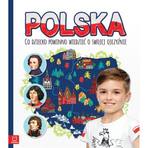 Polska. Co dziecko powinno wiedzieć o swojej ojczyźnie KS0712