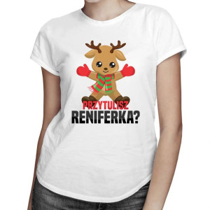 Przytulisz reniferka? Koszulka z Reniferem zabawna koszulka na święta