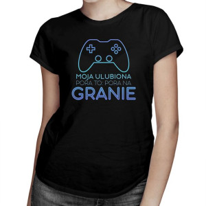 Moja ulubiona pora to: pora na granie koszulka dla gamerki gamer girl gracz