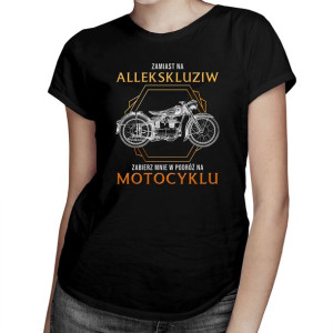 zabierz mnie w podróż na motocyklu koszulka dla motocyklisty motocykl