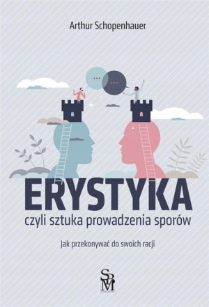 Erystyka. Sztuka prowadzenia sporów Arthur Schopen