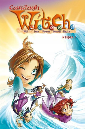 Czarodziejki W.I.T.C.H. Księga 7 praca zbiorowa