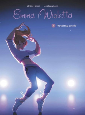 Emma i Wioletta T.4 Prawdziwy powód Jrme Hamon, Le
