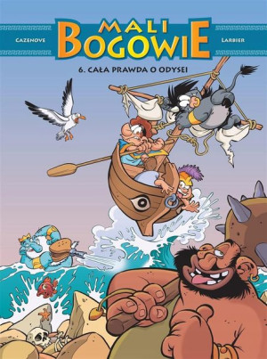 Mali Bogowie T.6 Cała prawda o Odysei Christophe C