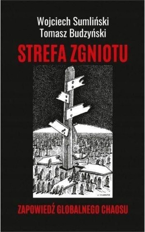 Strefa zgniotu Wojciech Sumliński, Tomasz Budzyńsk