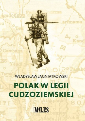 Polak w Legii Cudzoziemskiej Władysław Jagniątkows