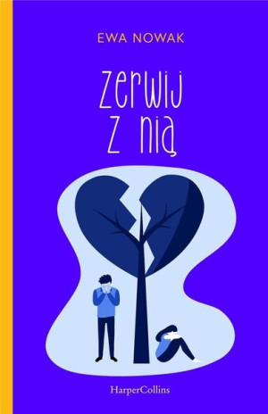 Zerwij z nią! Ewa Nowak