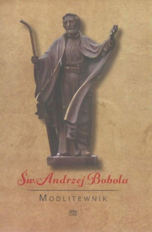 Modlitewnik. Święty Andrzej Bobola