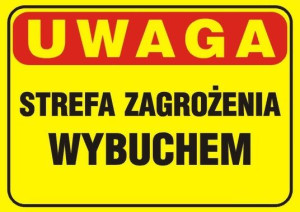 Tablica Znak UWAGA STREFA ZAGROŻENIA WYBUCHEM - EX