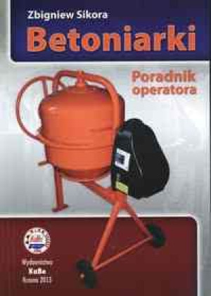 Betoniarki. Poradnik operatora KaBe