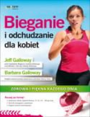 Bieganie i odchudzanie dla kobiet. Zdrowa i piękna każdego dnia