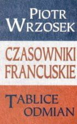 Czasowniki francuskie.Tablice odmian,.